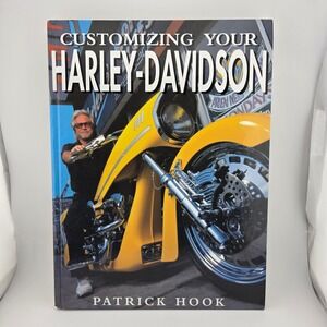 Customizing Your Harley-Davidson Patrick Hook Hardcover‎ Book 1998 Motorcycle
